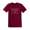 thumbnail image 1 of I'm Not Sure If Everything Is Expensive Or Am I Just Poor Sarcastic Humor Graphic Novelty Funny T Shirt, 1 of 5
