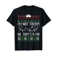 thumbnail image 1 of I'm Not Tachy Nursing Scrubs Funny Nurse Ugly Christmas T-Shirt, 1 of 5