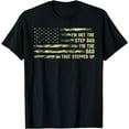 thumbnail image 1 of I'm Not The Step Dad I'm The Dad That Stepped Up Camouflage T-Shirt, 1 of 3