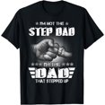 thumbnail image 1 of I'm Not The Step-Dad I'm The Dad That Stepped Up Father Gift T-Shirt, 1 of 3