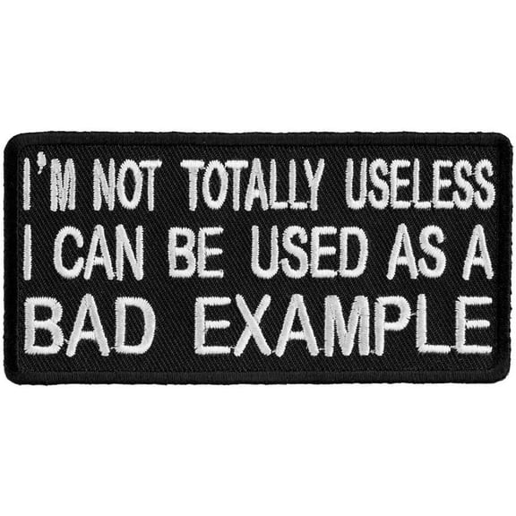 I'm Not Totally Useless Patch, Funny Sayings Patches