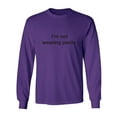 thumbnail image 1 of I'm Not Wearing Pants Adult Long Sleeve T-shirt, 1 of 3