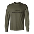 thumbnail image 1 of I'm Not Wearing Pants Adult Long Sleeve T-shirt, 1 of 3
