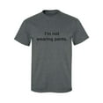 thumbnail image 1 of I'm Not Wearing Pants Adult Short Sleeve T-shirt, 1 of 4
