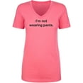 thumbnail image 1 of I'm Not Wearing Pants Womens V-Neck T-Shirt, 1 of 2