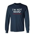 thumbnail image 1 of I'm Not Weird I'm Limited Edition Sarcastic Novelty Gift Idea Adult Humor Funny Men's Long Sleeve Shirts, 1 of 3