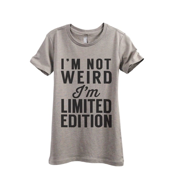 I'm Not Weird I'm Limited Edition Women's Fashion Relaxed T-Shirt Tee Heather Tan X-Large