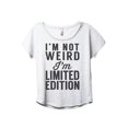 thumbnail image 1 of I'm Not Weird I'm Limited Edition Women's Fashion Slouchy Dolman T-Shirt Tee Heather White 3X-Large, 1 of 3