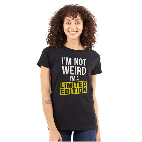 I'm Not Weird Limited Edition Quirky Womens Fitted Plus Size Graphic Tee Brisco Brands 2X