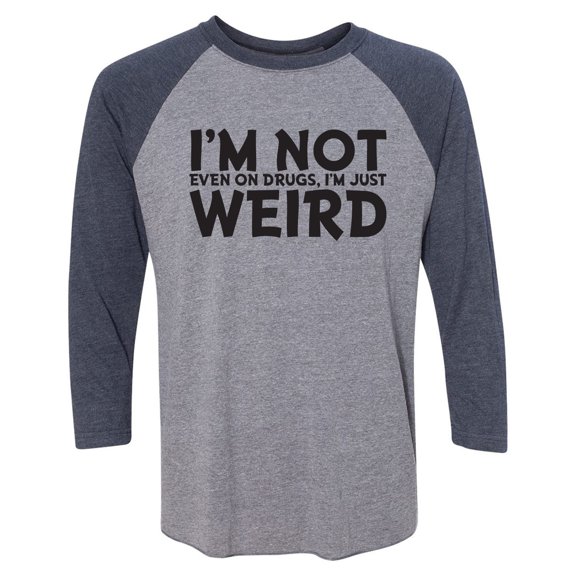 I'm Not Weird Unisex 3/4 Sleeve Baseball Raglan Tee