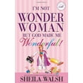 thumbnail image 1 of Pre-Owned I'm Not Wonder Woman: But God Made Me Wonderful (Hardcover) 0785262938 9780785262930, 1 of 1