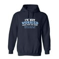 thumbnail image 1 of I'm Not Worried About What You Think, Because I Can See You Don't Do It Very Often Sarcastic Novelty Gift Idea Adult Humor Funny Men's Hoodies, 1 of 2