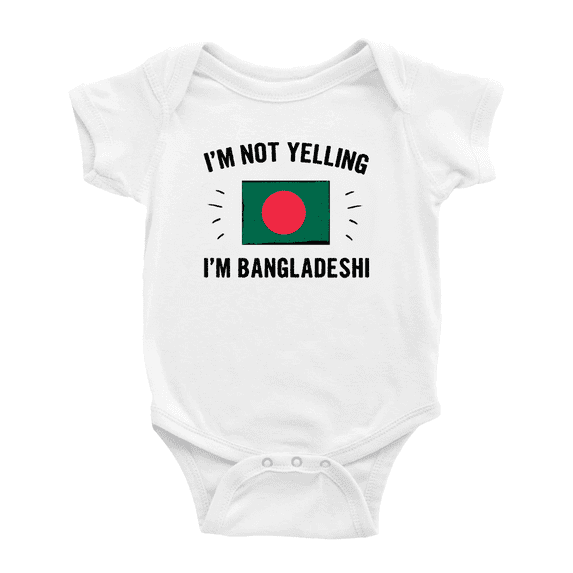 I'm Not Yelling, I'm Bangladeshi Cute Baby Bodysuit (White, 0-3 Months)