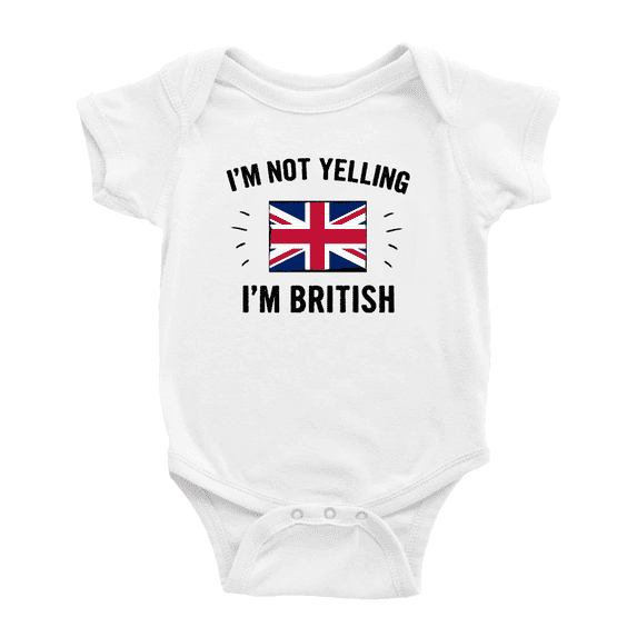 I'm Not Yelling, I'm British Cute Baby Clothes (White, 3-6 Months)