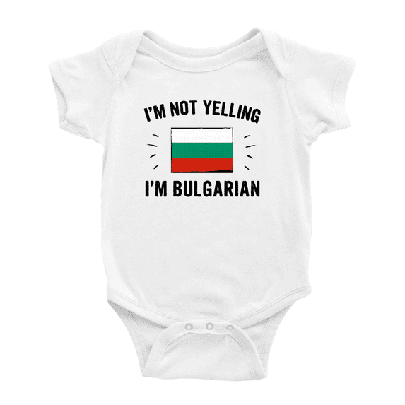 I'm Not Yelling, I'm Bulgarian Cute Baby Bodysuit (White, 18-24 Months)
