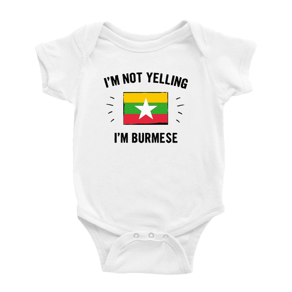 I'm Not Yelling, I'm Burmese Cute Baby Clothes For Boy Girl (White, 3-6 Months)