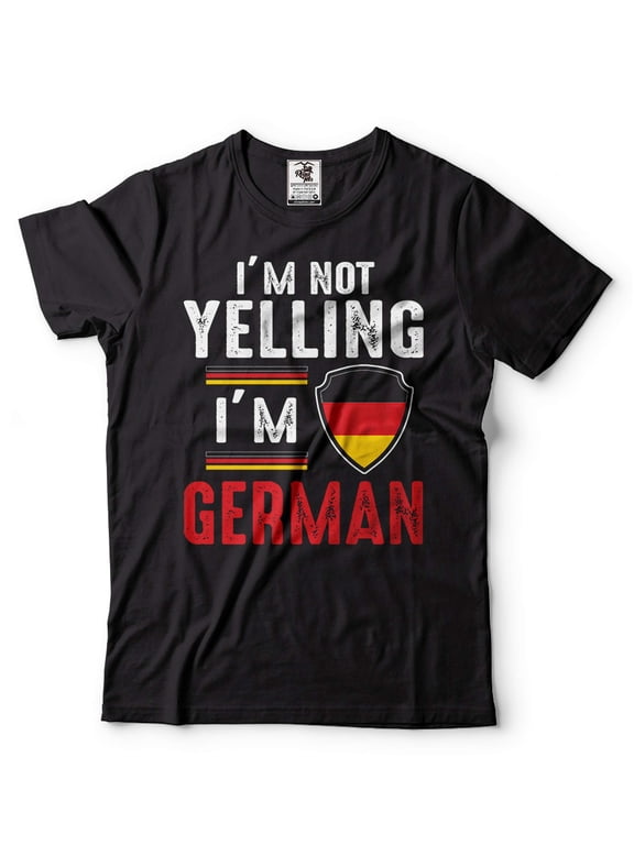 I'm Not Yelling I'm German Shirt German Funny Shirt Germany Patriotic Tee Shirt German Gifts