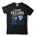thumbnail image 1 of I'm Not Yelling I'm Greek Shirt Funny Greek Person Shirt Greek Gifts Greece Patriotic Shirt, 1 of 6