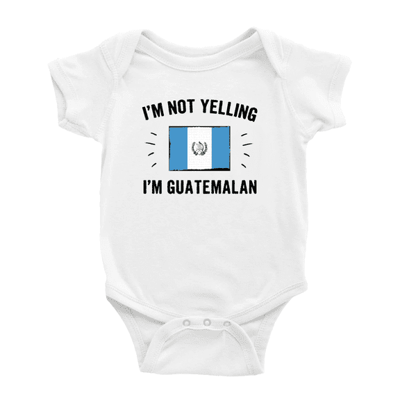 I'm Not Yelling, I'm Guatemalan Baby Bodysuit Newborn Clothes Outfits (White, 6-12 Months)