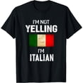 thumbnail image 1 of I'm Not Yelling I'm Italian T-Shirt Men Women Funny Gift, 1 of 4