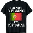 thumbnail image 1 of I'm Not Yelling I'm Portuguese Funny Portuguese Pride T-ShirtMen and women, Black T-shirt, size: Extra large, 1 of 4