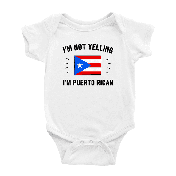 I'm Not Yelling, I'm Puerto Rican Baby Rompers Baby Bodysuit (White, 3-6 Months)