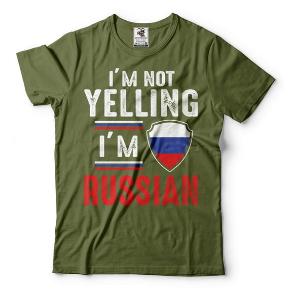 I'm Not Yelling I'm Russian Shirt Russia Shirt Russia Flag Shirt Russian Gifts Funny Russian Shirts (Small Military Green)