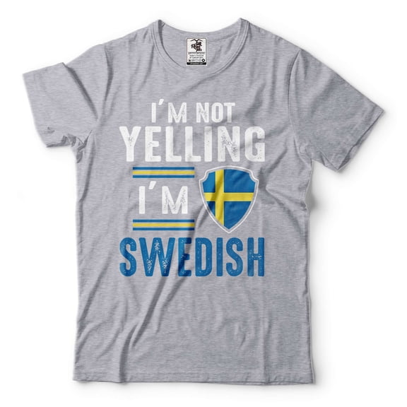 I'm Not Yelling I'm Swedish Shirt Swedish Flag Shirt Sweden Shirt Funny Sweden T-Shirt (Medium Grey)