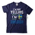 thumbnail image 1 of I'm Not Yelling I'm Swedish Shirt Swedish Flag Shirt Sweden Shirt Funny Sweden T-Shirt (XX-Large Navy Blue), 1 of 6