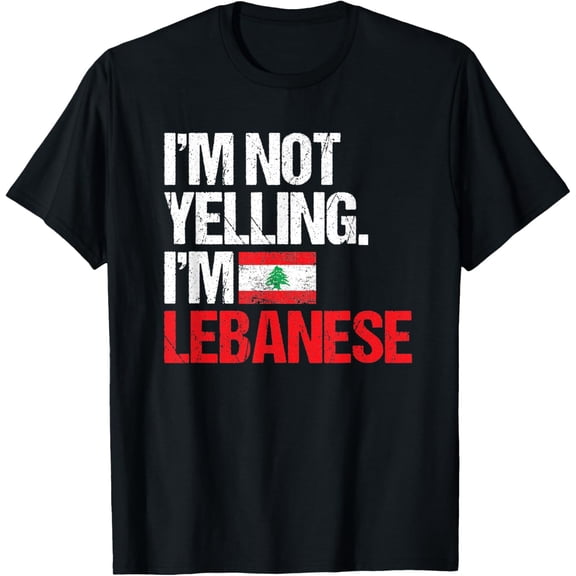 I'm Not Yelling Im Lebanese T-Shirt