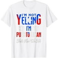 thumbnail image 1 of I'm Not Yelling Im Puerto Rican Flag Thats How We Talk Coqui T-Shirt, 1 of 2