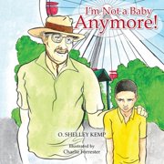 I'm Not a Baby Anymore!, Paperback