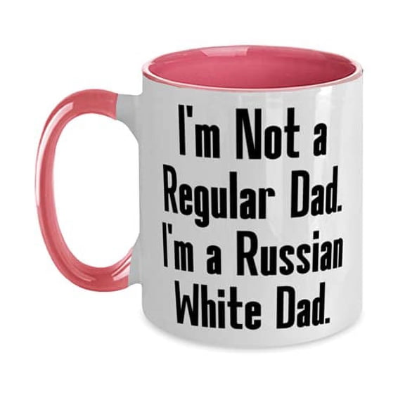 I'm Not a Regular Dad. I'm a Russian White Dad. Two Tone 11oz Mug, Russian White Cat Cup, Reusable For Russian White Cat