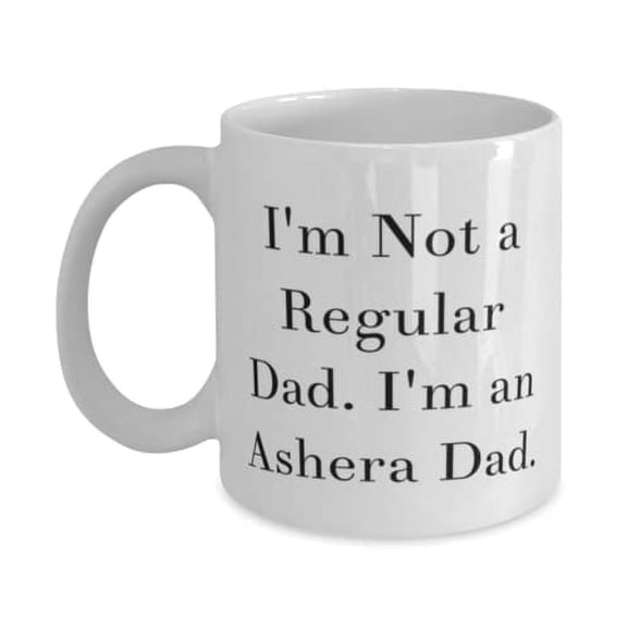 I'm Not a Regular Dad. I'm an Ashera Dad. Ashera Cat 11oz Mug, Fun Ashera Cat, Cup For Friends