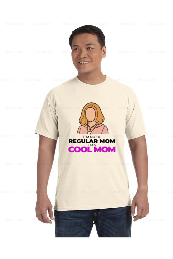 I'm Not a Regular Mom Comfort Coler T-Shirt Funny Graphic for Cool Stylish Mom, Unisex, up to size 4XL