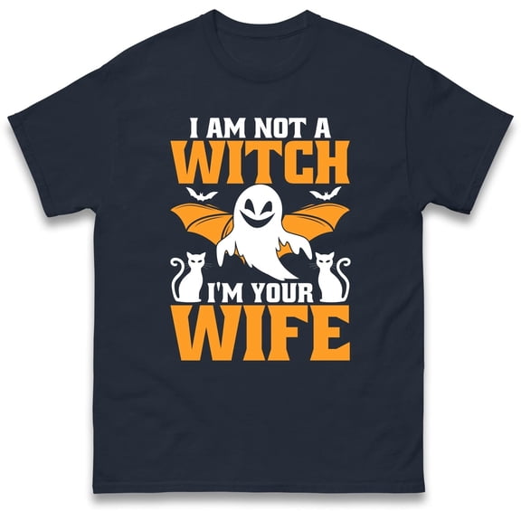 I’m Not a Witch, I’m Your Wife Tee – Funny Ghostly Twist for Halloween
