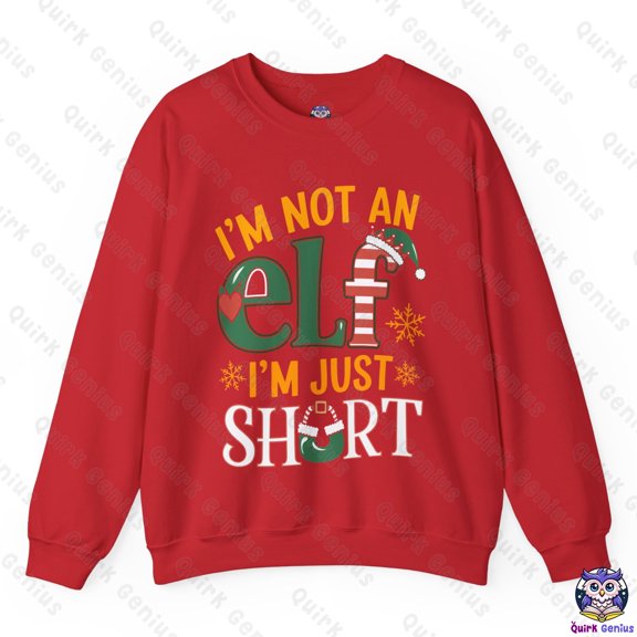 I'm Not an Elf, I'm Just Short Christmas Sweatshirt – Holiday Winter Design- L (Red)