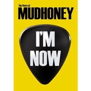 I'm Now Story of Mudhoney DVD, King of Hearts Prod., Music & Performance