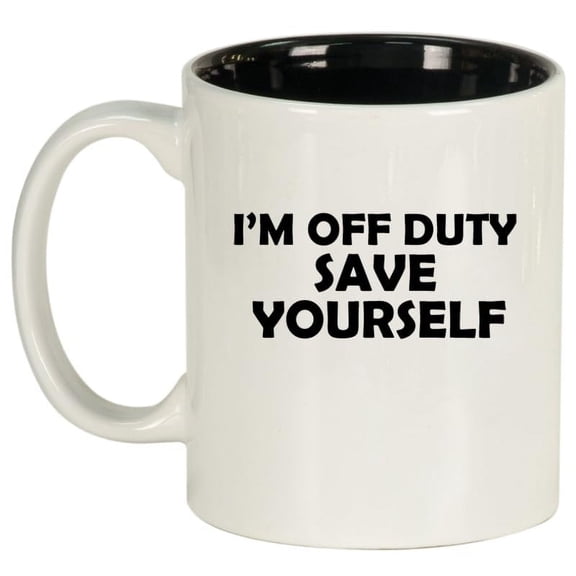 I'm Off Duty Save Yourself Funny Ceramic Coffee Mug Tea Cup Gift (11oz White)