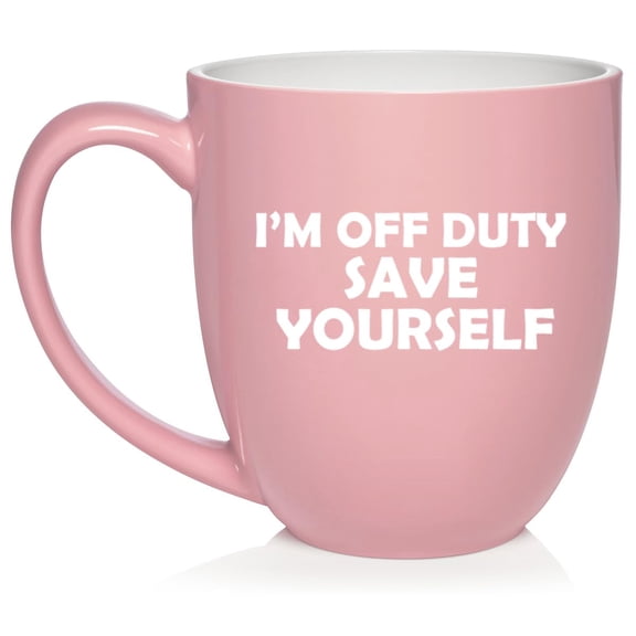 I'm Off Duty Save Yourself Funny Ceramic Coffee Mug Tea Cup Gift (16oz Light Pink)