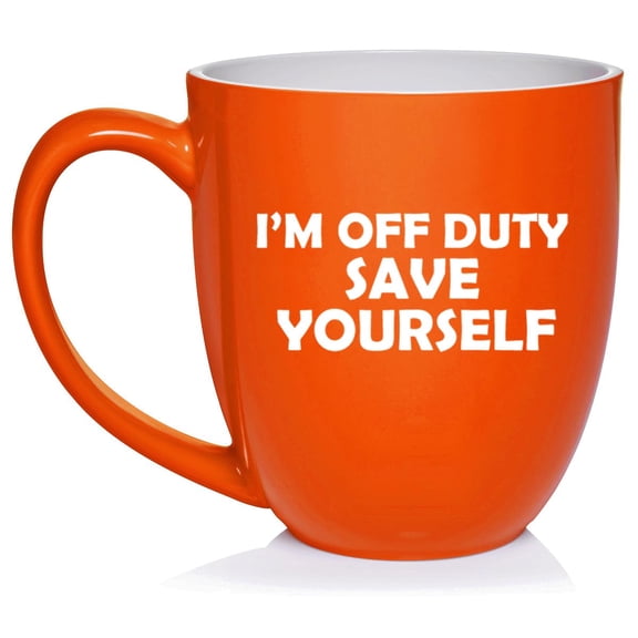 I'm Off Duty Save Yourself Funny Ceramic Coffee Mug Tea Cup Gift (16oz Orange)