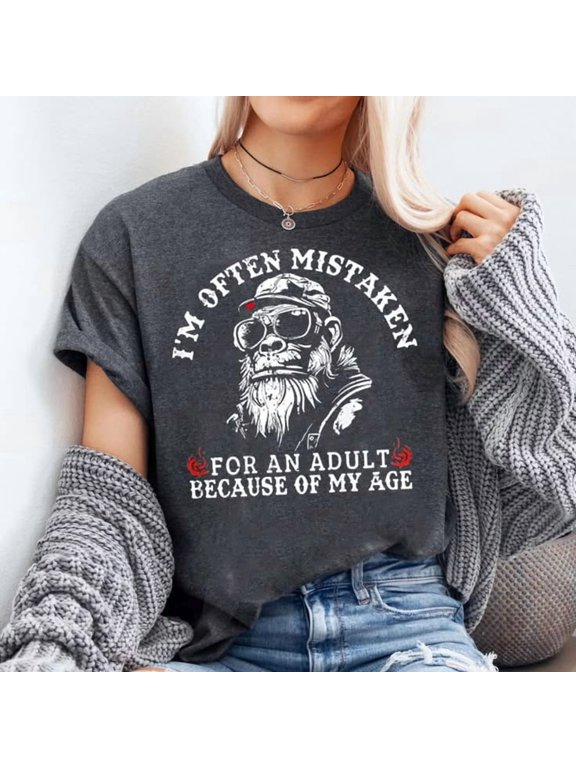 I'm Often Mistaken for an Adult Because of My Age Monkey T-shirt Sizes S-5XL