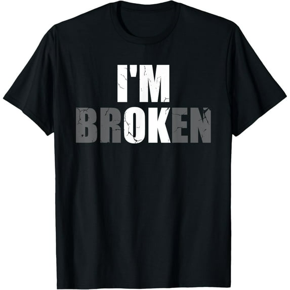 I'm Ok I'm Broken Invisible Illness Men Women I Am Ok Broken T-Shirt