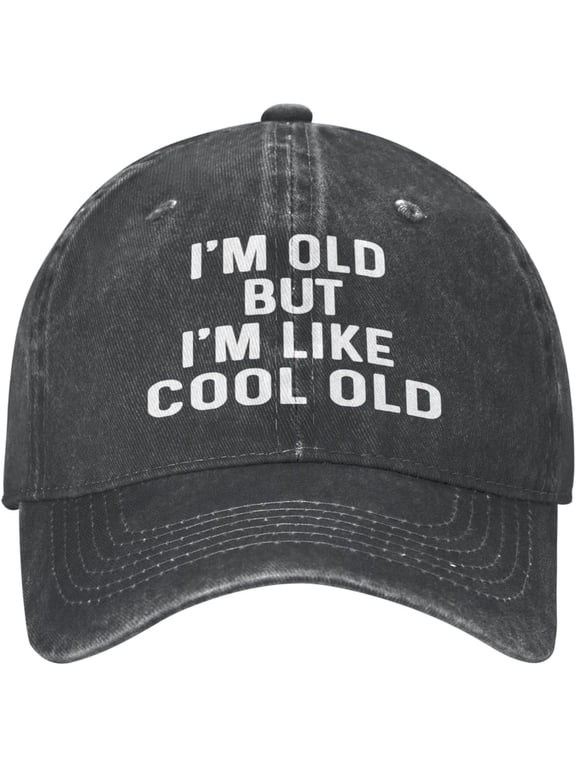 I'm Old But I'm Like Cool Old Hat for Men Baseball Hat Vintage Caps