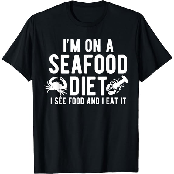 I'm On A Seafood Diet I See Food And I Eat It Meme Lover T-Shirt