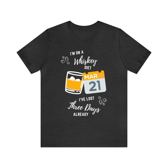 I'm On A Whiskey Diet. I've Lost Three Days Already Dad Joke tShirt
