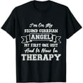 thumbnail image 1 of I'm On My Second Guardian Angel My First One Quit Gift T-Shirt, 1 of 3