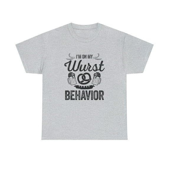 I'm On My Wurst Behavior, Funny German Shirt, October Drinking Tee -ID: 341