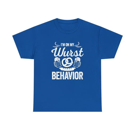 I'm On My Wurst Behavior, Funny German Shirt, October Drinking Tee -ID: 341