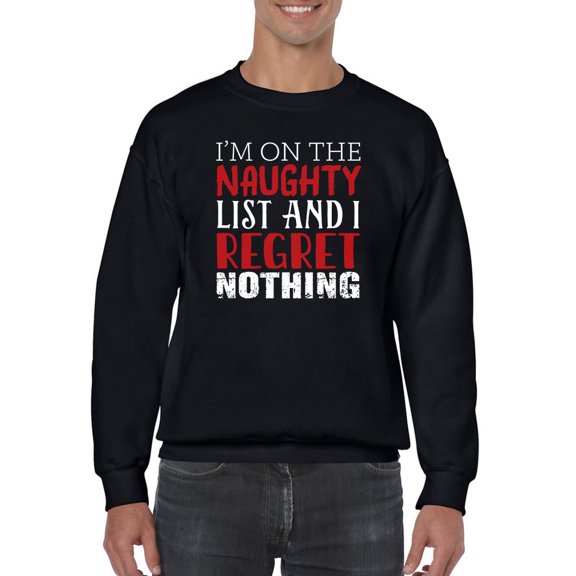 I'm On The Naughty List Sweatshirt Men -Smartprints Designs, Male Large
